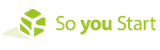 So you Start